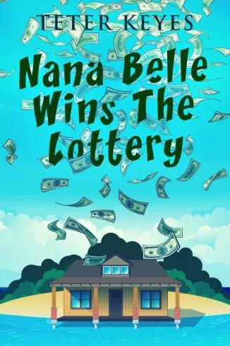 Nana Belle Wins The Lottery (e-könyv)