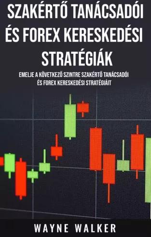 Szakértő tanácsadói és Forex kereskedési stratégiák (e-könyv)