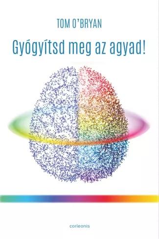Gyógyítsd meg az agyad (e-könyv)