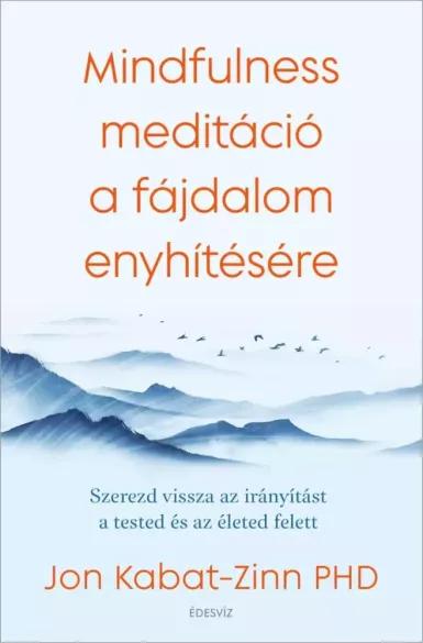Mindfulness meditáció a fájdalom enyhítésére (e-könyv)