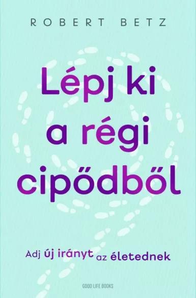 Lépj ki a régi cipődből (e-könyv)