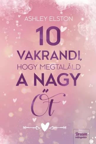 10 vakrandi, hogy megtaláld a nagy Őt (e-könyv)