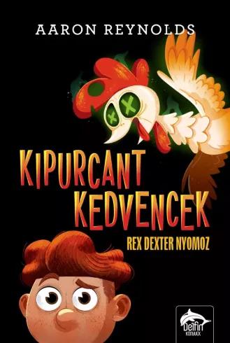 Kipurcant kedvencek – Rex Dexter nyomoz (e-könyv)