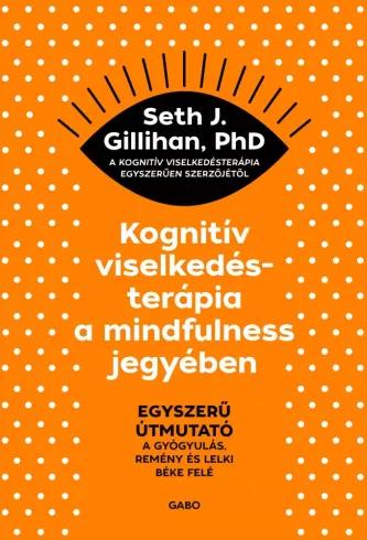 Kognitív viselkedésterápia a mindfulness jegyében (e-könyv)