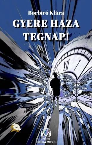 Gyere haza tegnap! (e-könyv)