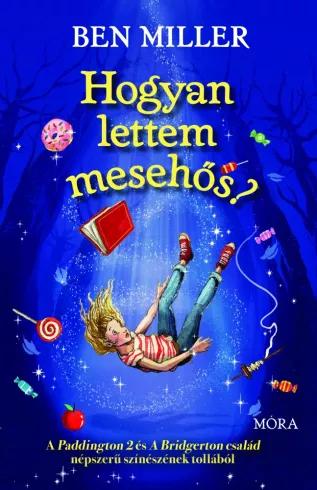 Hogyan lettem mesehős? (e-könyv)