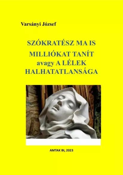 Szókratész ma is milliókat tanít avagy a lélek halhatatlansága (e-könyv)