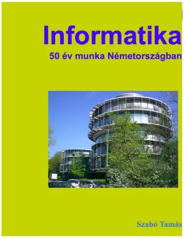 Informatika 50 év munka Németországban (e-könyv)