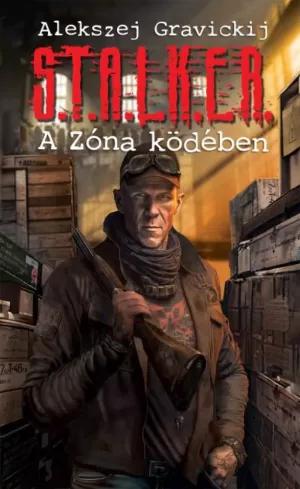 S.T.A.L.K.E.R. - A Zóna ködében (e-könyv)