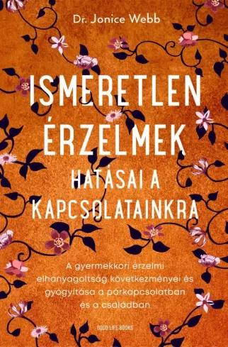 Ismeretlen érzelmek hatásai a kapcsolatainkra (e-könyv)