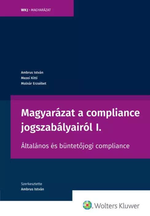 Magyarázat a compliance jogszabályairól I. (e-könyv)