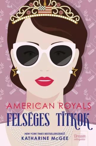 American Royals – Felséges titkok (e-könyv)