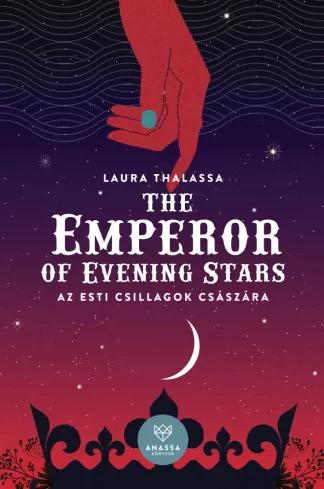 The Emperor of Evening Stars - Az esti csillagok császára (e-könyv)
