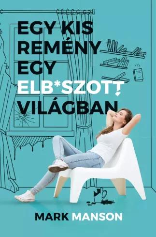 Egy kis remény egy elb*szott világban (e-könyv)