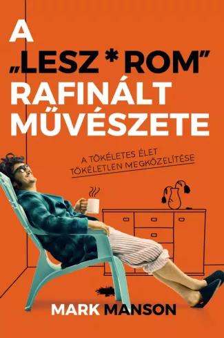 A ″Lesz*rom″ rafinált művészete (e-könyv)