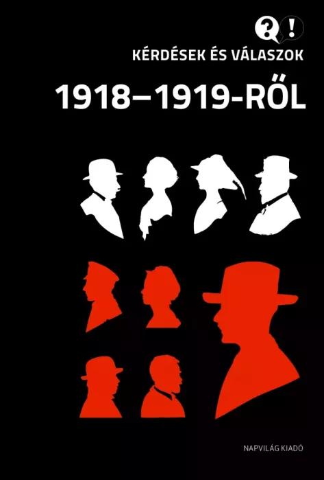 Kérdések és válaszok 1918–1919 (e-könyv)