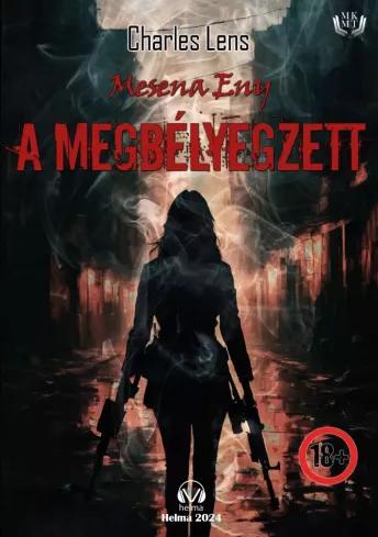 Mesena Eny - A megbélyegzett (e-könyv)