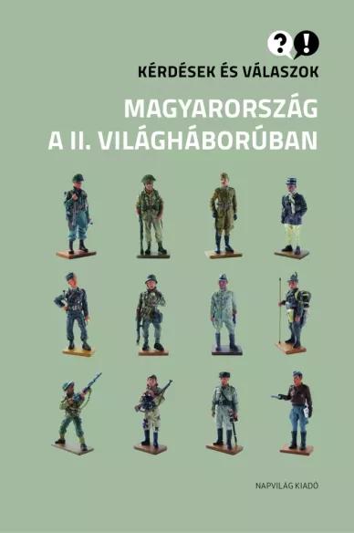 Kérdések és válaszok – Magyarország a II. világháborúban (e-könyv)