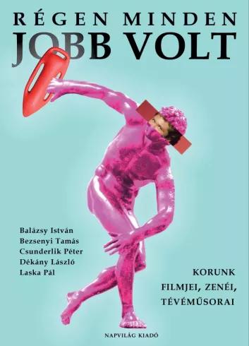 Régen minden jobb volt (e-könyv)
