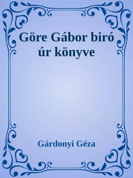 Göre Gábor biró úr könyve (e-könyv)