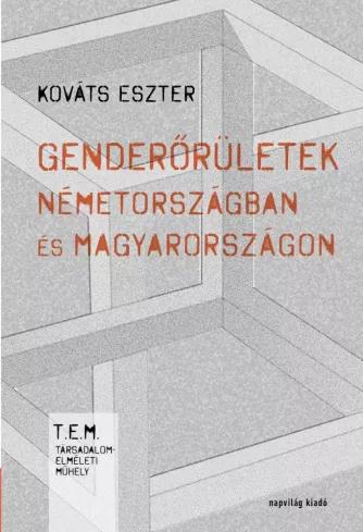 Genderőrületek Németországban és Magyarországon (e-könyv)