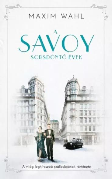 A Savoy 2. - Sorsdöntő évek (e-könyv)