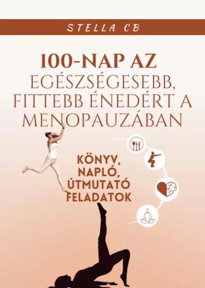 100 nap a fittebb, egészségesebb énedért a menopauzában (e-könyv)