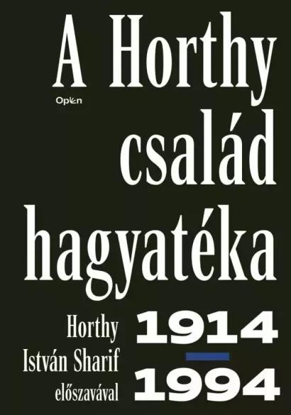 A Horthy család hagyatéka 1914 - 1994 (e-könyv)