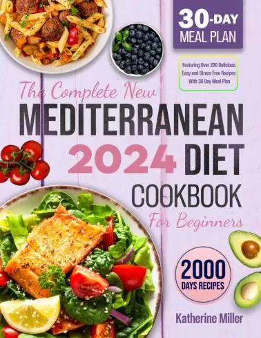 The complete New Mediterranean Diet Cookbook For Beginners 2024 (e-könyv)