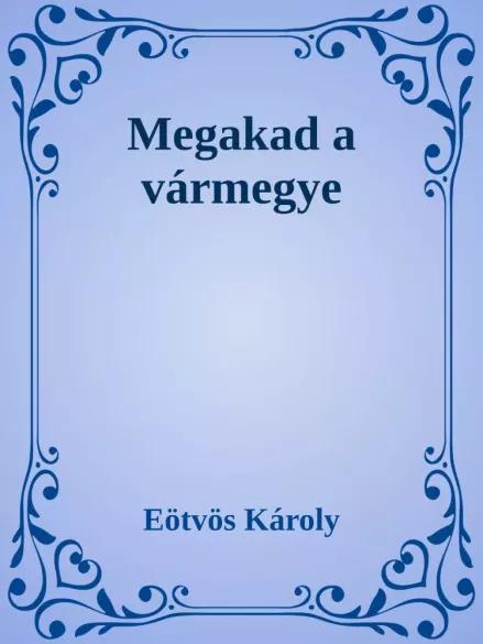 Megakad a vármegye (e-könyv)