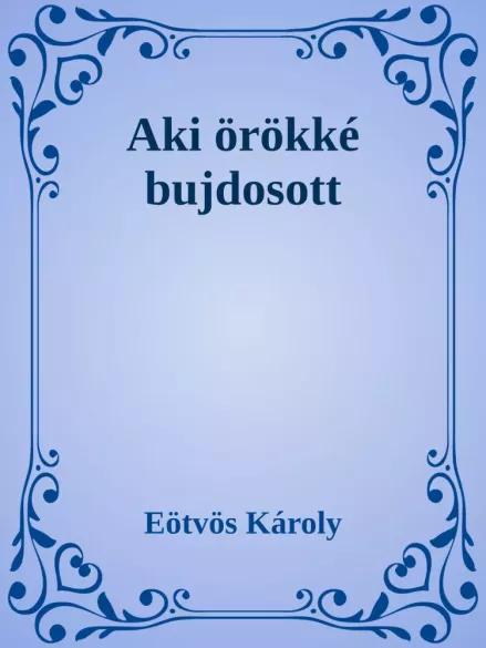 Aki örökké bujdosott (e-könyv)