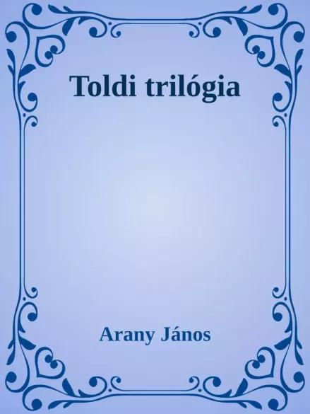 Toldi trilógia (e-könyv)