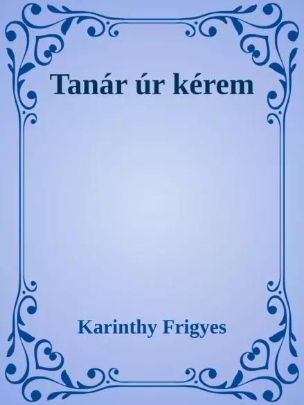 Tanár úr kérem (e-könyv)