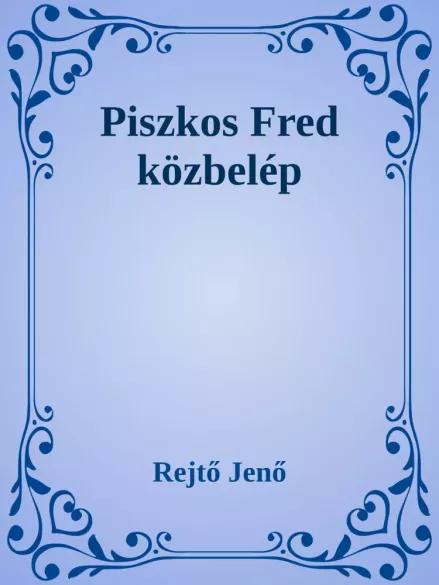 Piszkos Fred közbelép (e-könyv)
