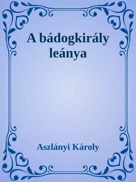 A bádogkirály leánya (e-könyv)
