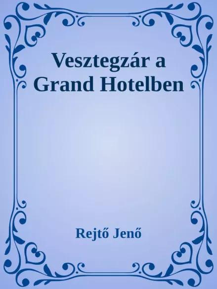 Vesztegzár a Grand Hotelben (e-könyv)