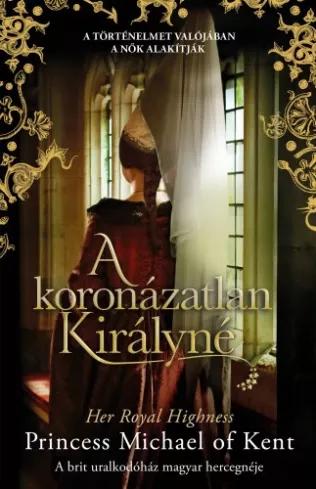 A koronázatlan királyné (e-könyv)