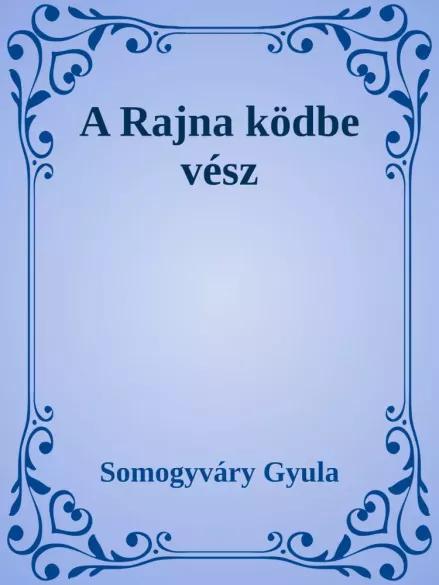 A Rajna ködbe vész (e-könyv)
