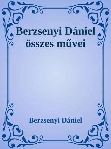 Berzsenyi Dániel összes művei (e-könyv)