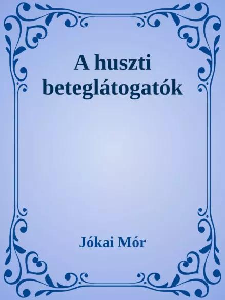 A huszti beteglátogatók (e-könyv)