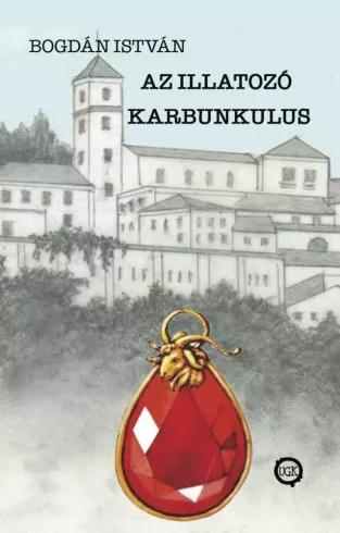 Az Illatozó Karbunkulus (e-könyv)