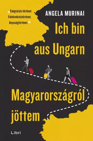 Ich bin aus Ungarn - Magyarországról jöttem (e-könyv)