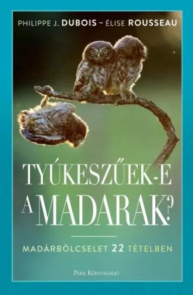 Tyúkeszűek-e a madarak? (e-könyv)