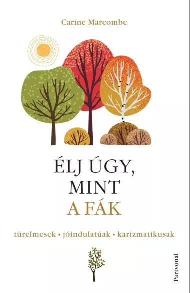 Élj úgy, mint a fák!  (e-könyv)