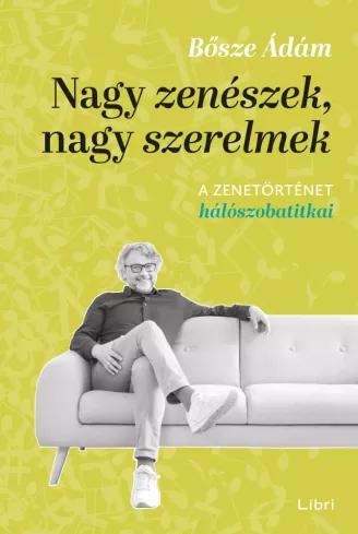 Nagy zenészek, nagy szerelmek (e-könyv)