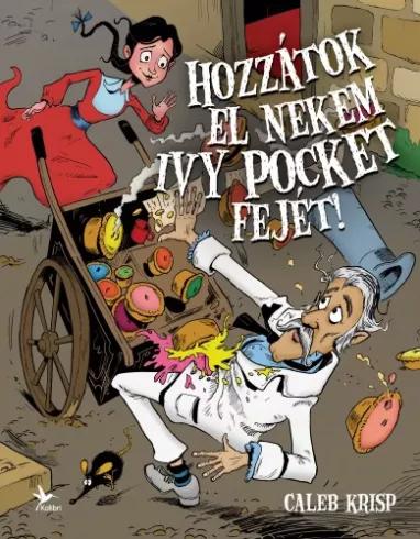 Hozzátok el nekem Ivy Pocket fejét! (e-könyv)