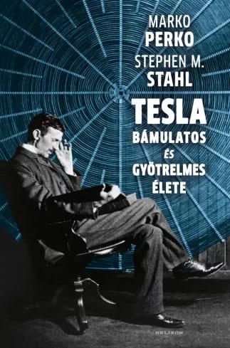 Tesla bámulatos és gyötrelmes élete (e-könyv)