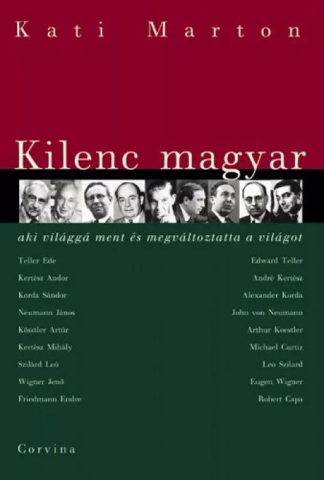 Kilenc magyar, aki világgá ment és megváltoztatta a világot (e-könyv)