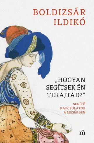 „Hogyan segítsek én terajtad”  (e-könyv)