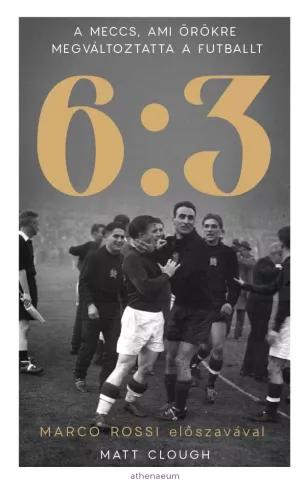 6:03 - A meccs, ami örökre megváltoztatta a futballt (e-könyv)